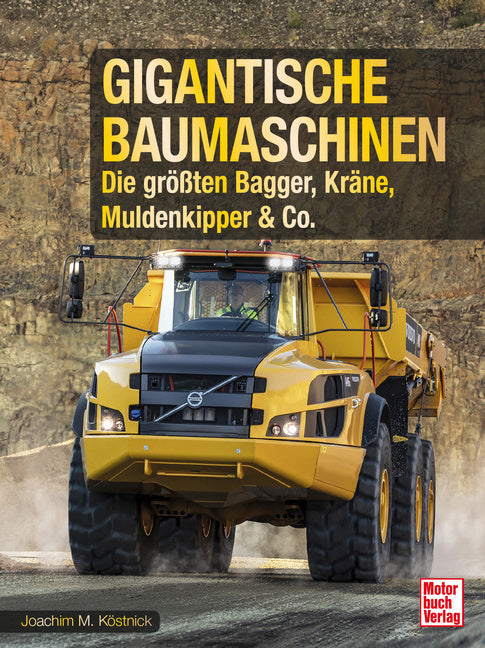 Gigantische Baumaschinen (Joachim M. Köstnick)