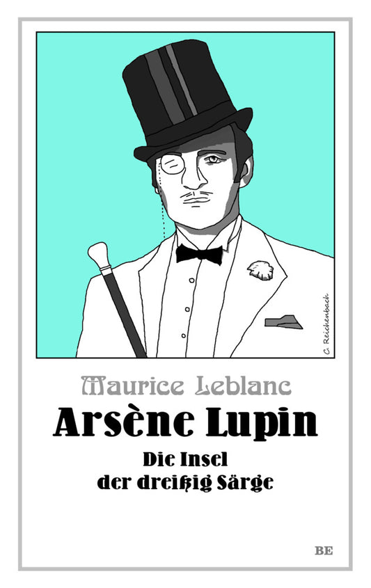 Arsène Lupin - Die Insel der dreißig Särge (Maurice Leblanc)