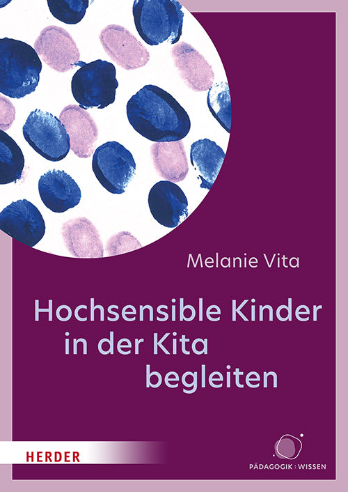 Hochsensible Kinder in der Kita begleiten (Melanie Vita)
