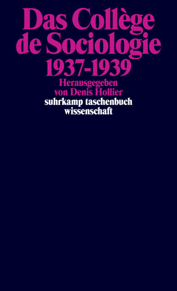 Das Collège de Sociologie 1937-1939 (Denis Hollier)