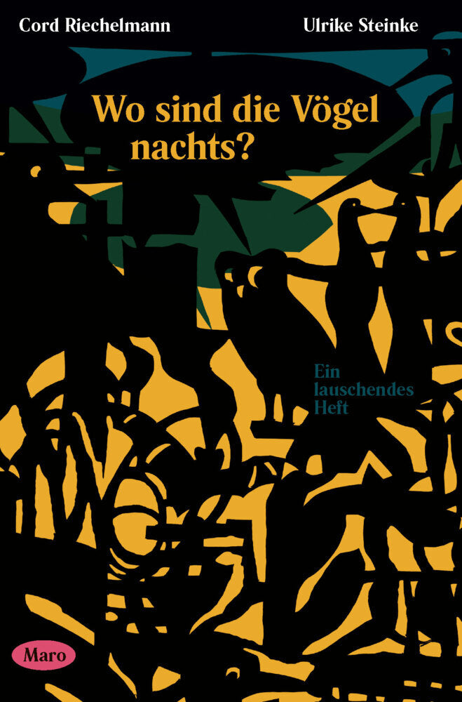 Wo sind die Vögel nachts? (Cord Riechelmann)