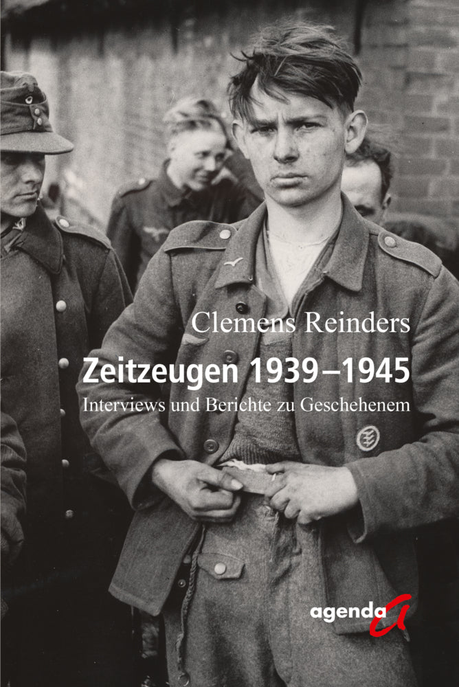 Zeitzeugen 1939-1945 (Clemens Reinders)