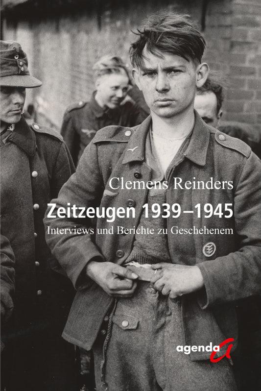 Zeitzeugen 1939-1945 (Clemens Reinders)