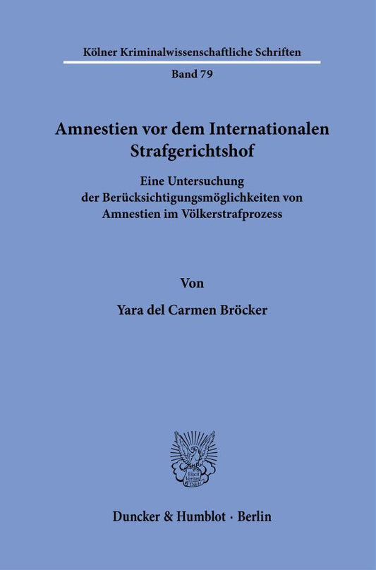 Amnestien vor dem Internationalen Strafgerichtshof (Yara Del Carmen Bröcker)