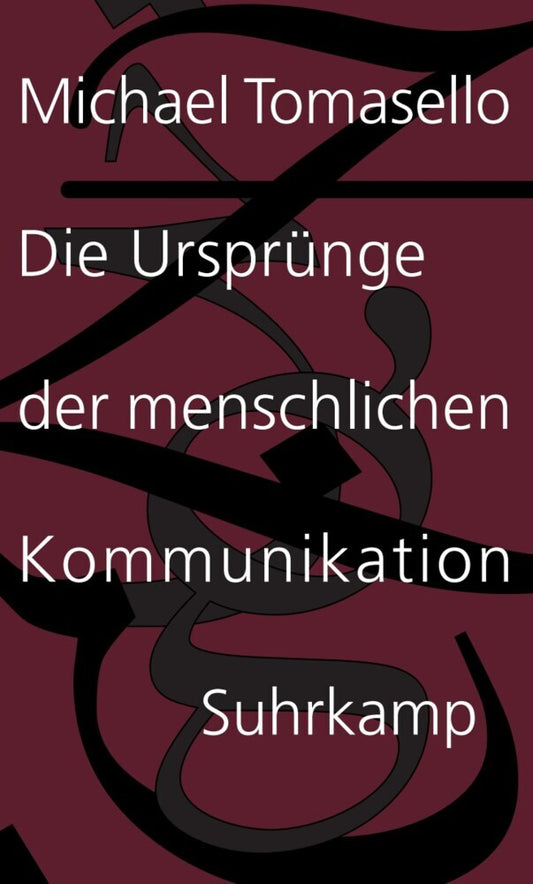 Die Ursprünge der menschlichen Kommunikation (Michael Tomasello)