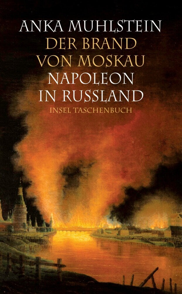 Der Brand von Moskau (Anka Muhlstein)
