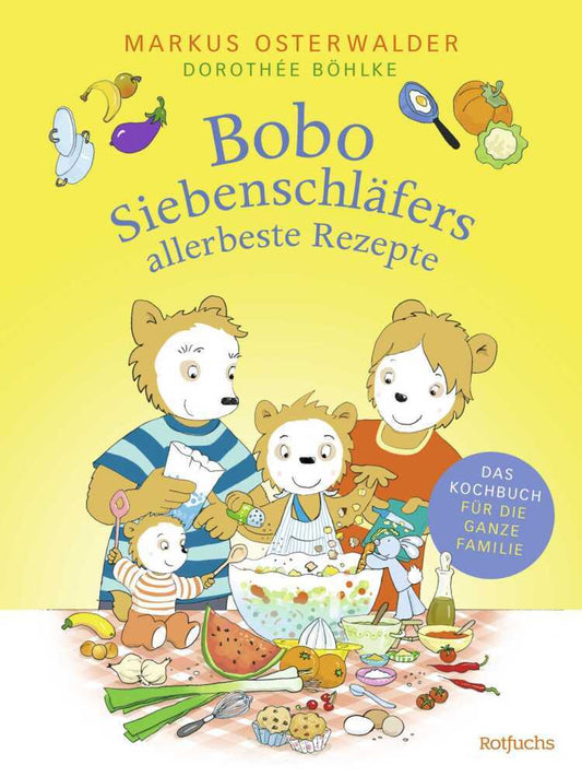 Bobo Siebenschläfers allerbeste Rezepte (Markus Osterwalder)