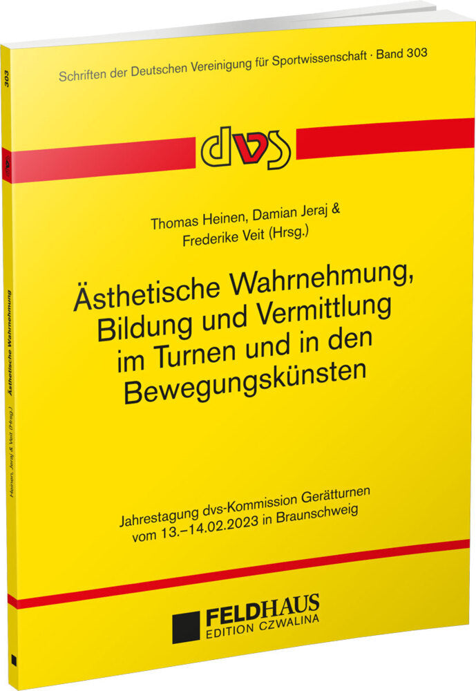 Ästhetische Wahrnehmung, Bildung und Vermittlung im Turnen und in den Bewegungskünsten (Thomas Heinen)