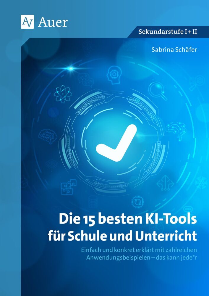 Die 15 besten KI-Tools für Schule und Unterricht (Sabrina Schäfer)