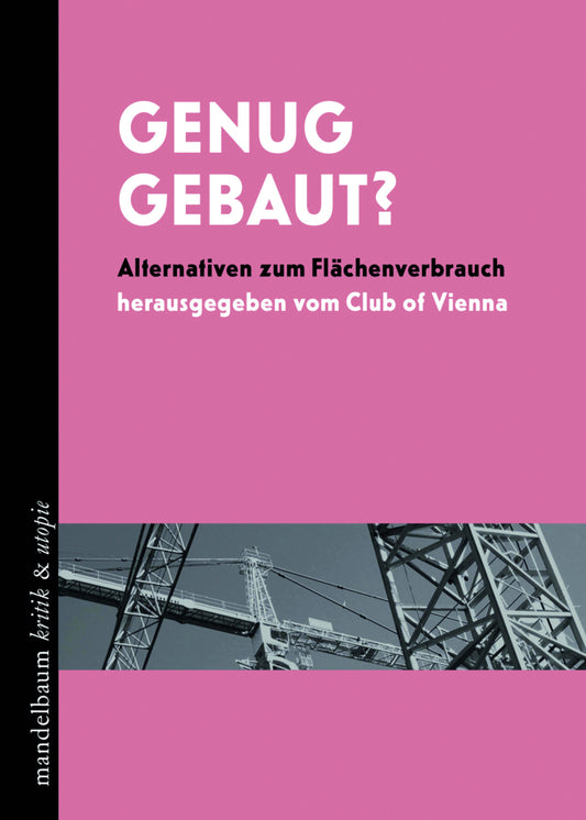 Genug gebaut? (Club Of Vienna)