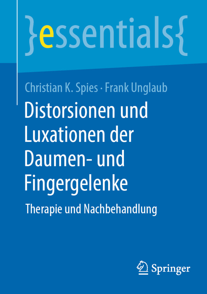 Distorsionen und Luxationen der Daumen- und Fingergelenke (Christian K. Spies)
