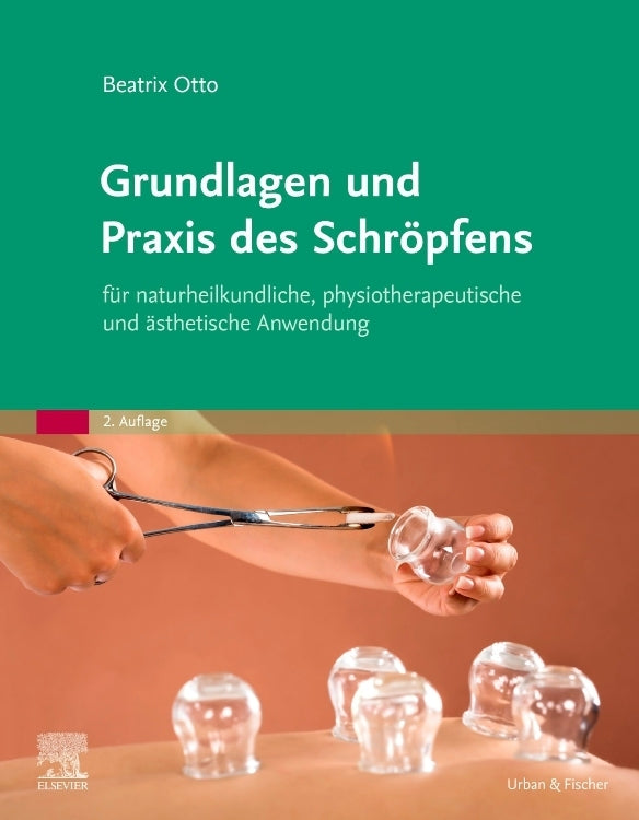 Grundlagen und Praxis des Schröpfens (Beatrix Otto)