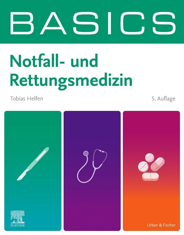 BASICS Notfall- und Rettungsmedizin (Tobias Helfen)