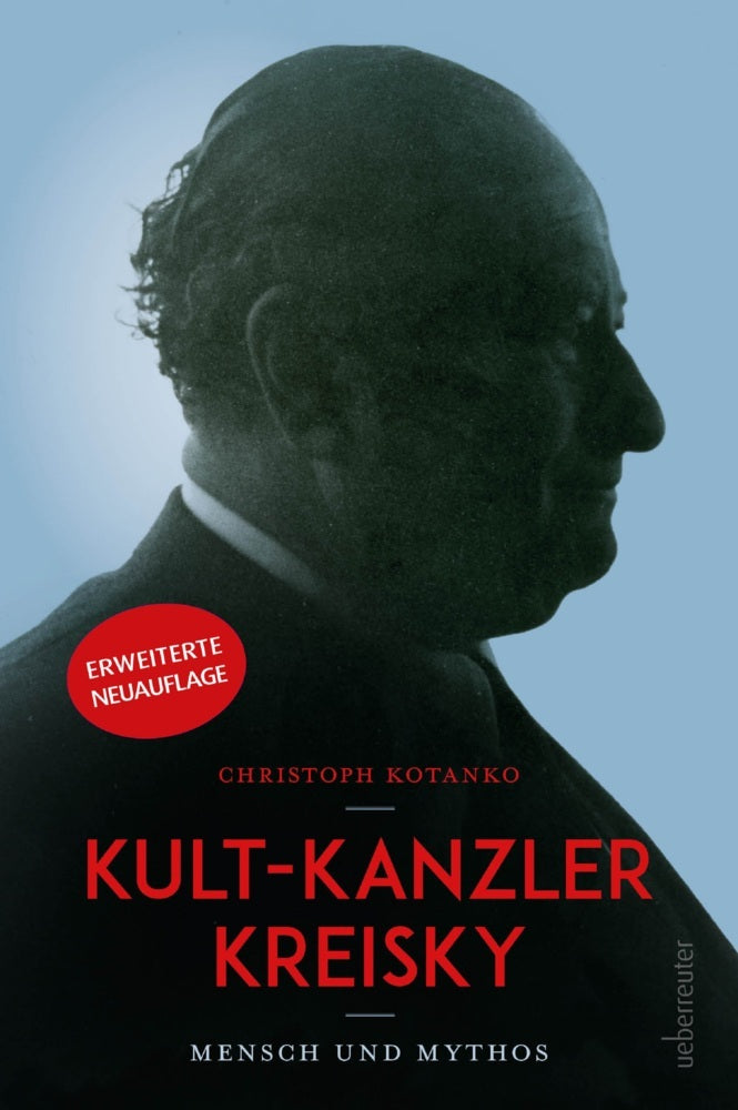 Kult-Kanzler Kreisky (Christoph Kotanko)