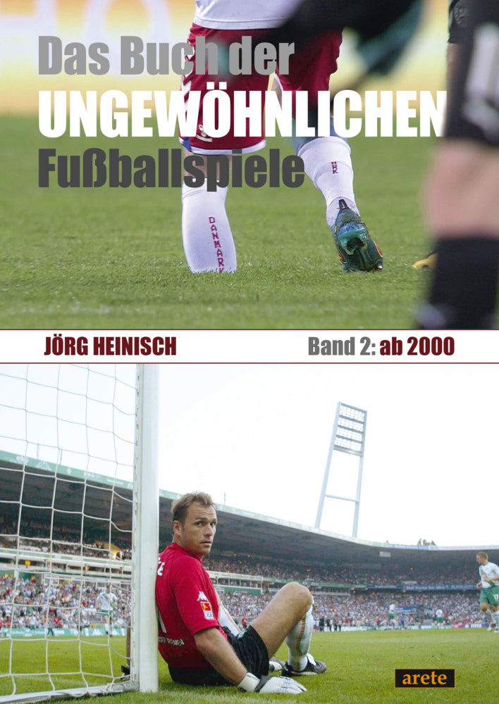 Das Buch der ungewöhnlichen Fußballspiele (Jörg Heinisch)