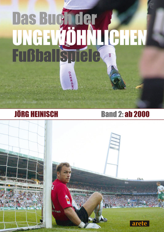 Das Buch der ungewöhnlichen Fußballspiele (Jörg Heinisch)