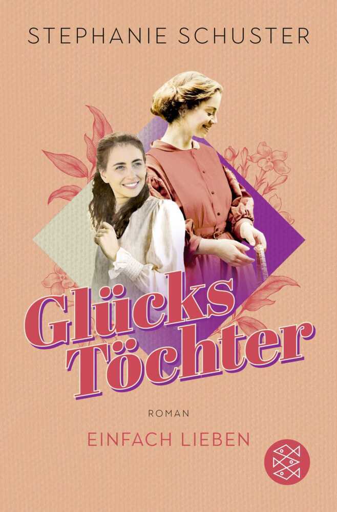 Glückstöchter - Einfach lieben (Stephanie Schuster)