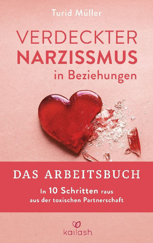 Verdeckter Narzissmus in Beziehungen - Das Arbeitsbuch (Turid Müller)