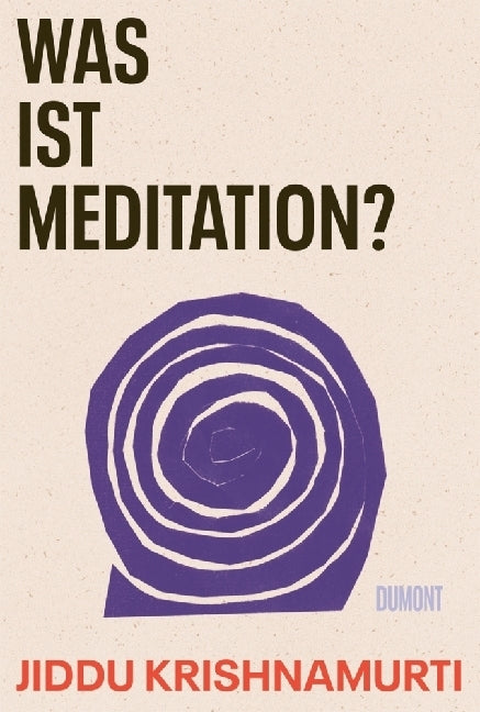 Was ist Meditation? (Jiddu Krishnamurti)