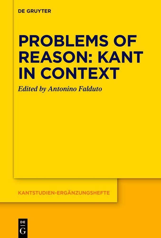 Problems of Reason: Kant in Context (Antonino Falduto)