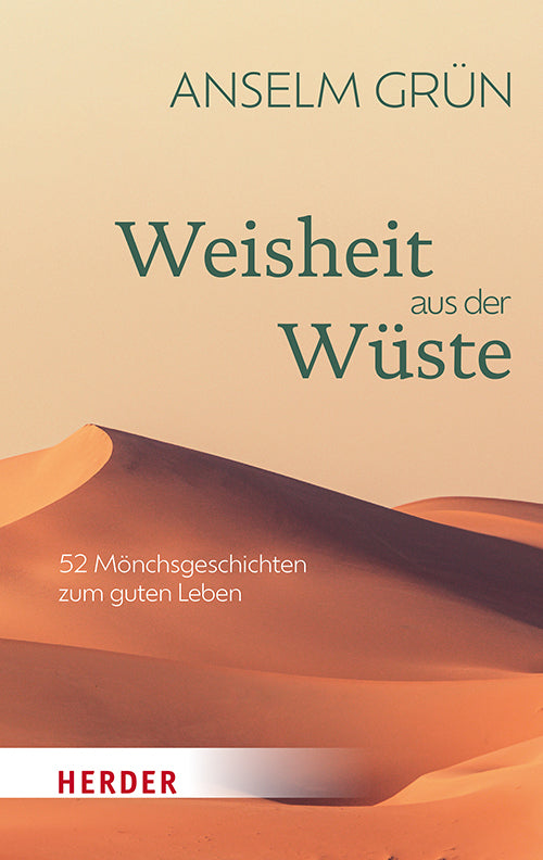 Weisheit aus der Wüste (Anselm Grün)