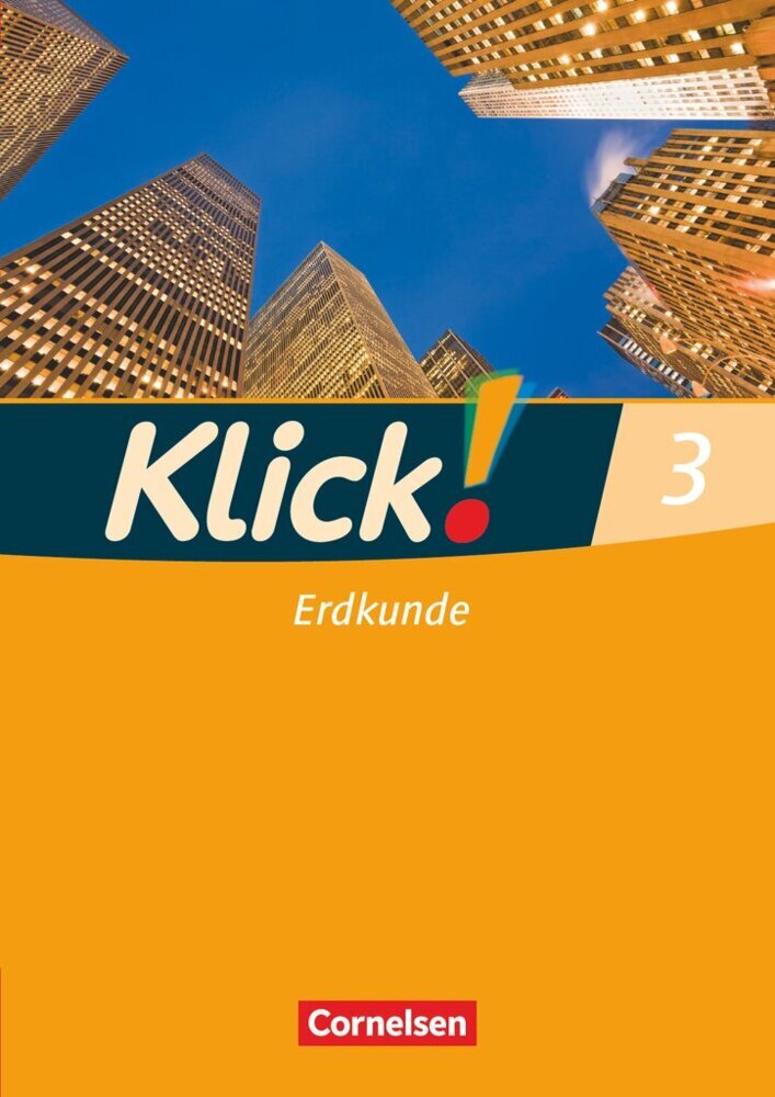 Klick! Erdkunde - Fachhefte für alle Bundesländer - Ausgabe ab 2008 - Band 3.Bd.3 (Wolfgang Humann)