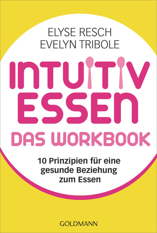 Intuitiv essen - das Workbook (Elyse Resch)
