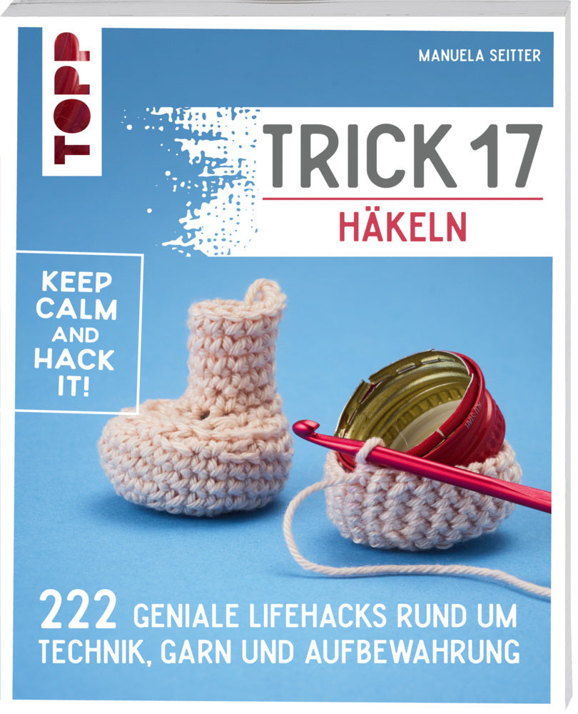 Trick 17 - Häkeln (Manuela Seitter)