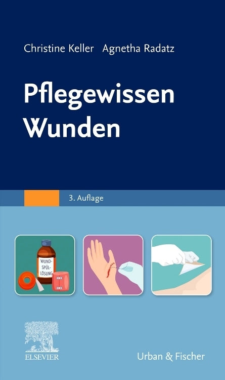 Pflegewissen Wunden (Christine Keller)