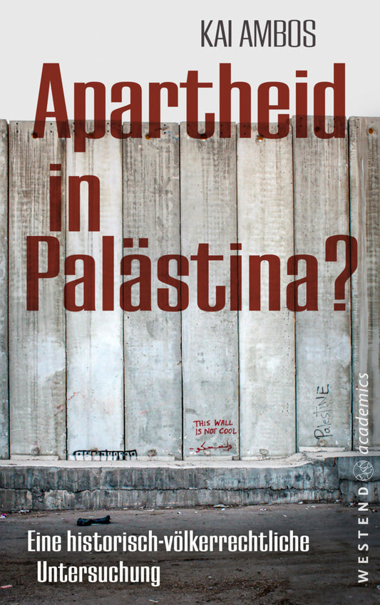 Apartheid in Palästina? (Kai Ambos)