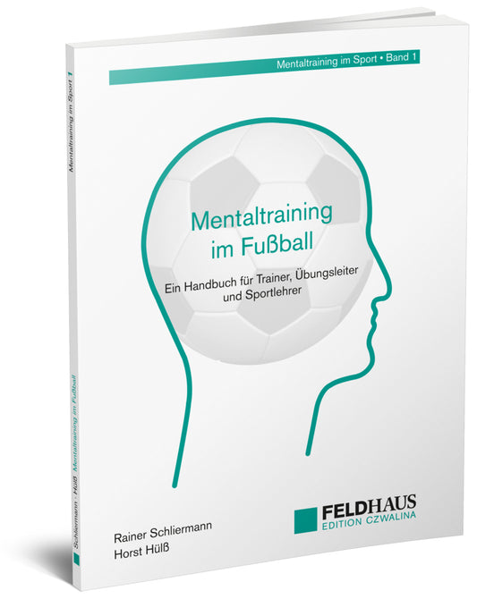 Mentaltraining im Fußball (Rainer Schliermann)