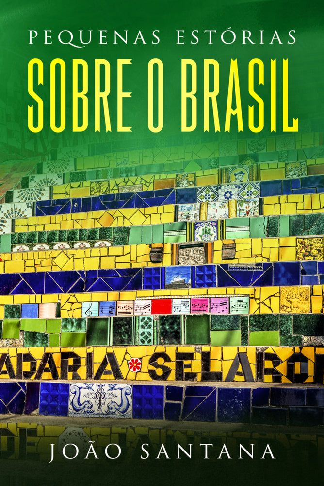 Pequenas estórias sobre o Brasil (João Santana)