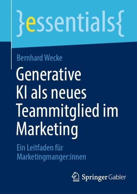 Generative KI als neues Teammitglied im Marketing (Bernhard Wecke)