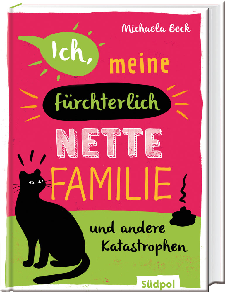 Ich, meine fürchterlich nette Familie und andere Katastrophen (Michaela Beck)