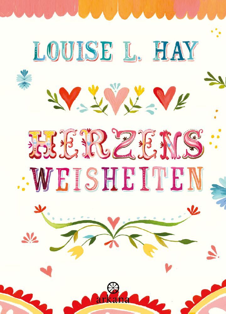Herzensweisheiten (Louise Hay)
