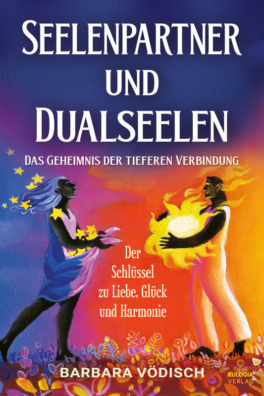 Seelenpartner und Dualseelen (Barbara Vödisch)