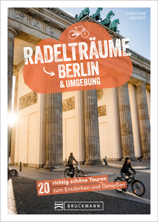 Radelträume Berlin & Umgebung (Christine Volpert)