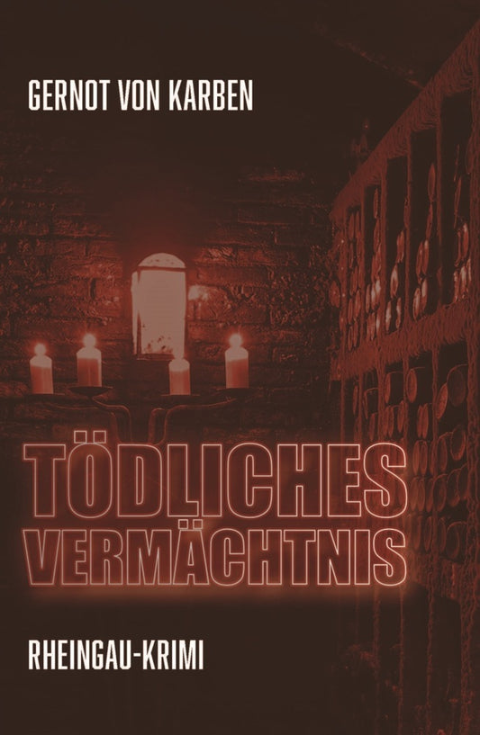 Tödliches Vermächtnis (Gernot Von Karben)
