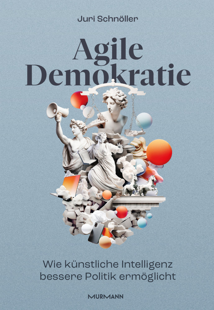 Agile Demokratie (Juri Schnöller)