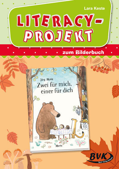 Literacy-Projekt zum Kinderbuch Zwei für mich, einer für dich (Lara Keste)