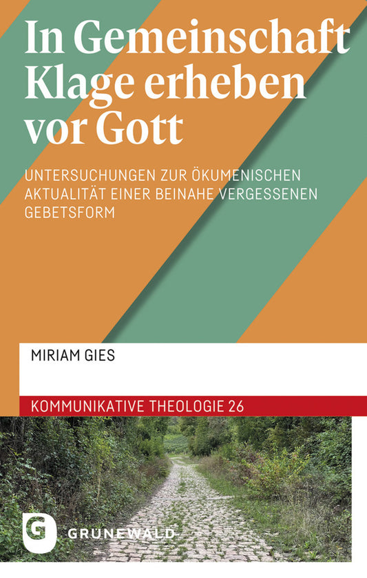 In Gemeinschaft Klage erheben vor Gott (Miriam Gies)