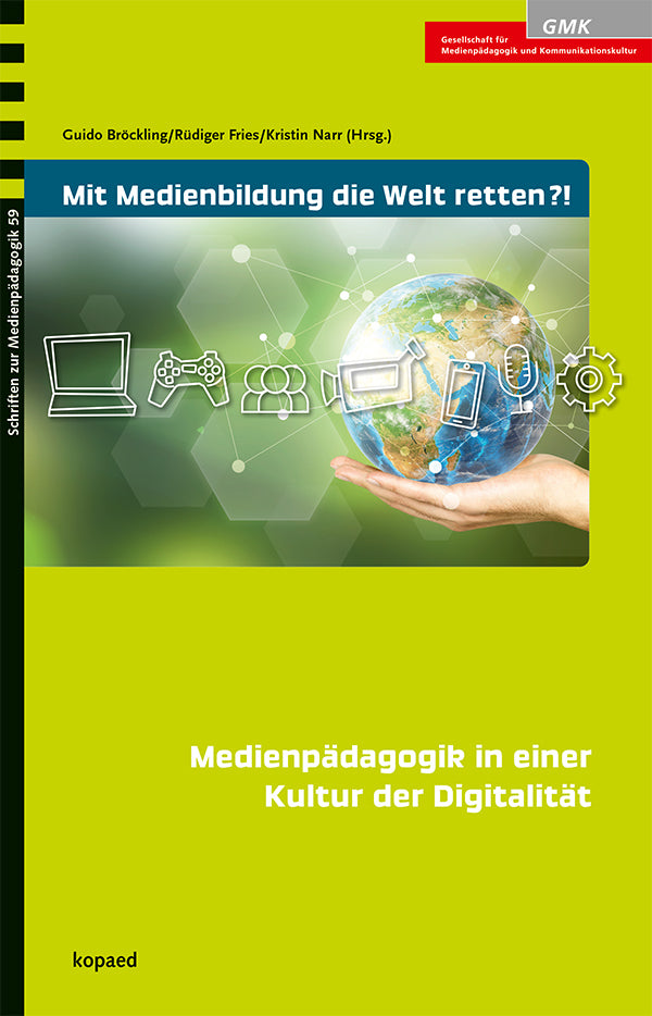 Mit Medienbildung die Welt retten?! (Kristin Narr)