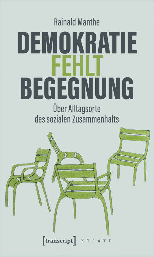Demokratie fehlt Begegnung (Rainald Manthe)