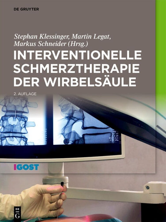 Interventionelle Schmerztherapie der Wirbelsäule (Stephan Klessinger)