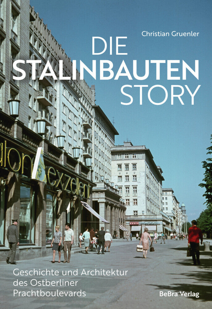 Die Stalinbauten-Story (Christian Gruenler)