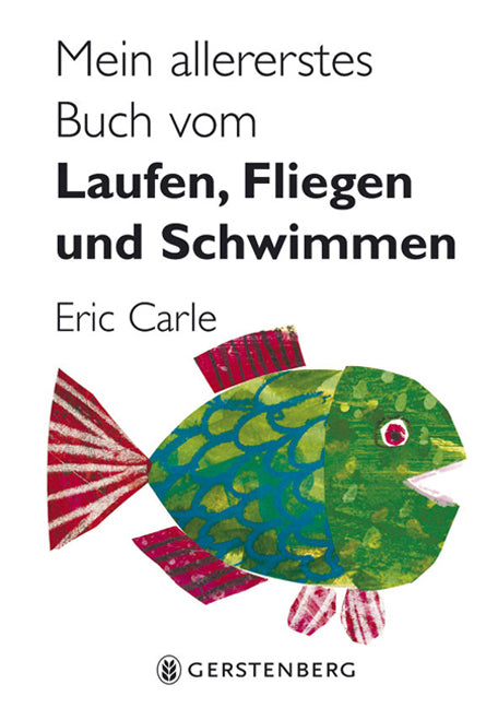 Mein allererstes Buch vom Laufen, Fliegen und Schwimmen (Eric Carle)