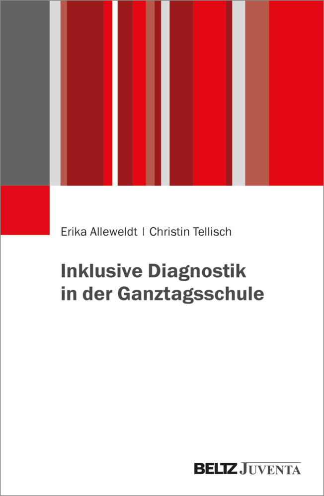Inklusive Diagnostik in der Ganztagsschule (Erika Alleweldt)