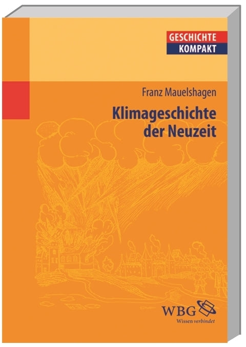 Klimageschichte der Neuzeit (Franz Mauelshagen)