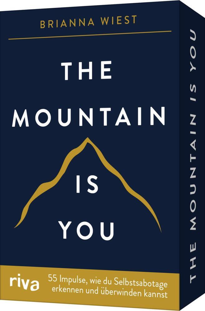 The Mountain is you - 55 Impulse, wie du Selbstsabotage erkennen und überwinden kannst (Brianna Wiest)