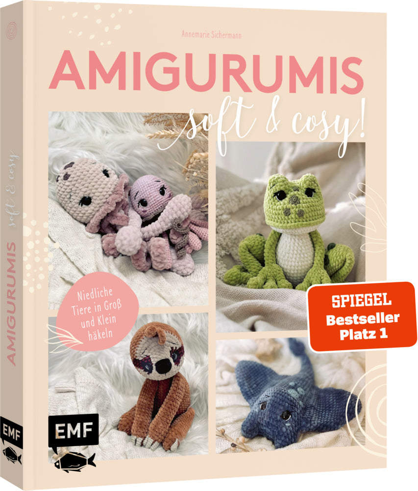 Amigurumis - soft and cosy! | SPIEGEL-Bestseller Platz 1 (Annemarie Sichermann)